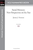 Social Memory: New Perspectives on the Past