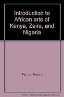 Introduction to African arts of Kenya, Zaire, and Nigeria, 0668026693 Book Cover