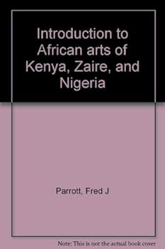 Hardcover Introduction to African arts of Kenya, Zaire, and Nigeria, Book