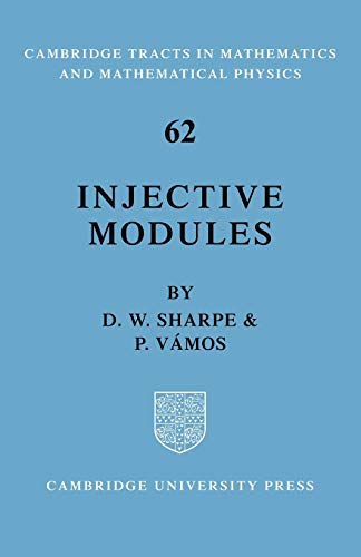 Injective Modules (Cambridge Tracts in Mathematics, Series Number 62)