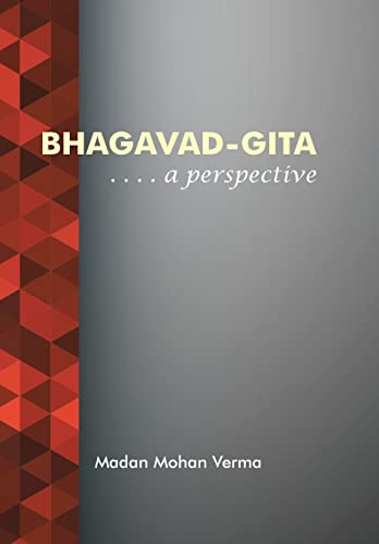 Bhagavad-Gita: . . . . A perspective 1482836963 Book Cover