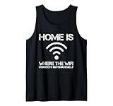 Home is Where The WiFi Connects Sarcastic Humor