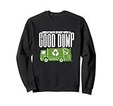 Photo Gallery great days start with a good dump garbage truck driver felpa Photo Gallery great days start with a good dump garbage truck driver felpa