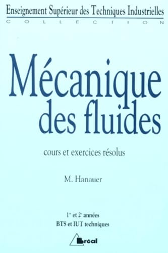 Mécanique des fluides - cours et exercices résolus - BTS et IUT techniques