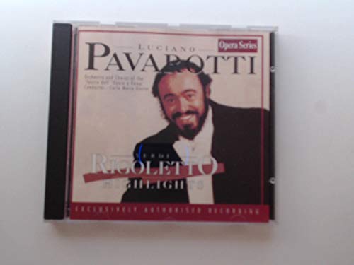Luciano Pavarotti - Verdi Rigoletto Highlights [Audio CD] Giuseppe Verde (1813-1901); Carlo Maria Giulini; Teatro dell Opera a Roma and Luciano Pavarotti