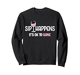 Bebedor de Copa de Vino Rosa con Texto en inglés Sip Happens It's Ok To Wine Sudadera