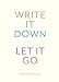 Write It Down, Let It Go: A Worry Relief Journal