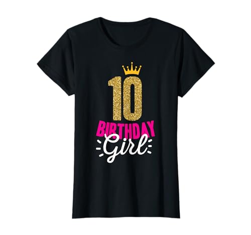 10. Geburtstag Mädchen Birthday Girl Krone süßes Geschenk T-Shirt
