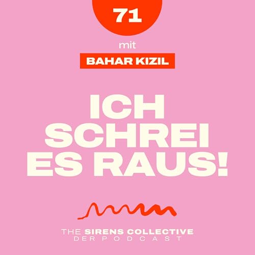 71 &ndash; Schrei es raus! | mit BAHAR