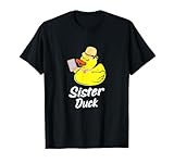 Sister Duck Rubber Duck Sis T-Shirt