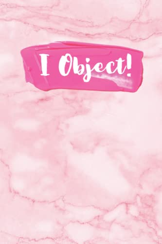 I Object, Law Student, Legally Blonde Journal/Notebook/Diary -6X9 Paper back, journal paper , 120 Pages, matte cover.