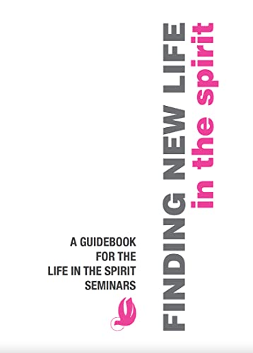 Finding New Life in the Spirit: A Guidebook for the