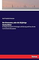 Der Grossvater, Oder Die 50 Jahrige Hochzeitfeier 3743447320 Book Cover
