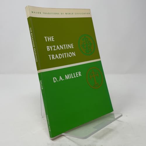 The Byzantine Tradition (Major Traditions of Wo... B0007DMK8K Book Cover