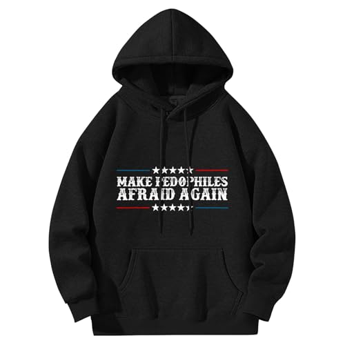 TIHGVBR Make PEDOPHILES Afraid Again hoodie for men