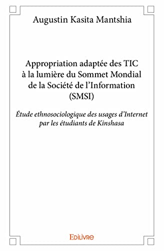 Appropriation adaptée des TIC à la lumière du Sommet Mondial de la Société de l’Information (SMSI)