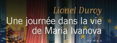 &laquo; Une journ&eacute;e dans la vie de Maria Ivanova &raquo; de Lionel Duroy aux &eacute;ditions Flammarion
