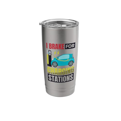 I Brake For Charging Stations, Electric Vehicle Owner Stainless Steel Insulated Tumbler