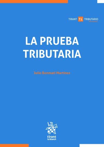 La Prueba Tributaria (Tirant Tributario Profesional)