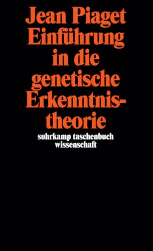 Einführung in die genetische Erkenntnistheorie (suhrkamp taschenbuch...