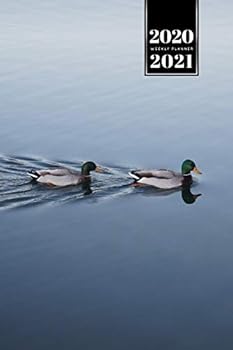 Duck Geese Goose Mallard Duckling Week Planner Weekly Organizer Calendar 2020 / 2021 - Two Friends: Cute Wildlife Animal Pet Bullet Journal Notebook Diary in 6” x 9” Inch Pocket Size