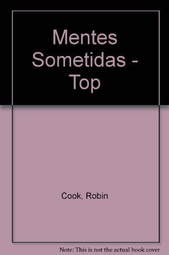 Mentes Sometidas - Top (Spanish Edition) [Spanish] 9500423413 Book Cover