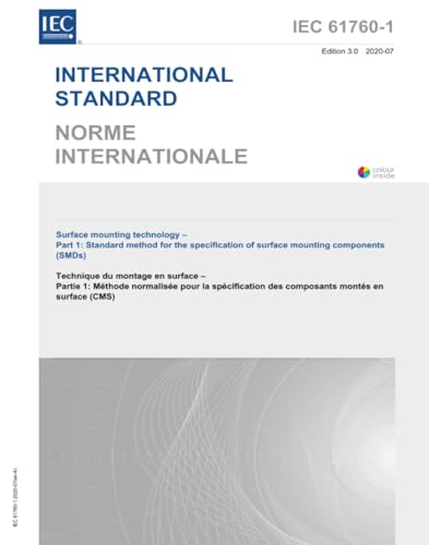 IEC 61760-1 Ed. 3.0 b:2020, Third Edition: Surface mounting technology - Part 1: Standard method for the specification of surface mounting components (SMDs)
