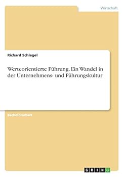 Paperback Werteorientierte Führung. Ein Wandel in der Unternehmens- und Führungskultur [German] Book