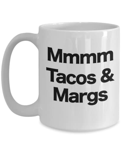 Tacos and Margs Mug Taco Tuesdays Mom’s Margarita Party Mexican Food Lover Gift Mamacita Needs A Margarita