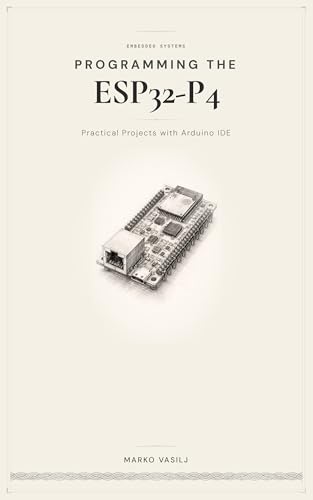 Programming the ESP32-P4: Practical Projects with Arduino IDE