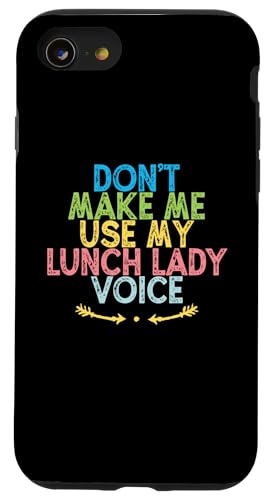 Vintage Funny Don't Make Me Use My Lunch Lady Voice Coque pour iPhone SE (2020) / 7/8
