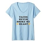 donna tacos never broke my heart shirt,tacos non mi ha mai spezzato il cuore maglietta con collo a v