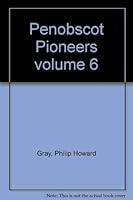 Penobscot Pioneers volume 6 0897252705 Book Cover