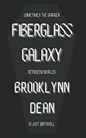 Fiberglass Galaxy 0578552523 Book Cover