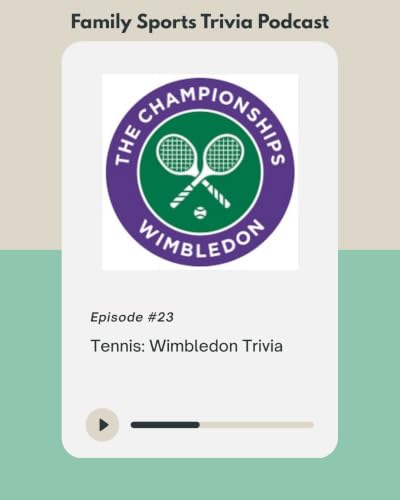 Episode 23 - Tennis: Wimbledon Trivia