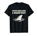 You're Gonna Need A Bigger Boat