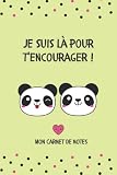  Je suis là pour t\'encourager !: Mon Carnet de notes  Taille : 6*9 Pouces  120 pages  Carnet de Motivation pour enfant