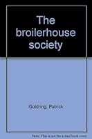 The broilerhouse society 0090960807 Book Cover