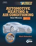 Today's Technician: Automotive Heating & Air Conditioning 3th (third) edition Text Only