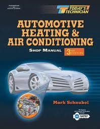 Today's Technician: Automotive Heating & Air Conditioning 3th (third) edition Text Only