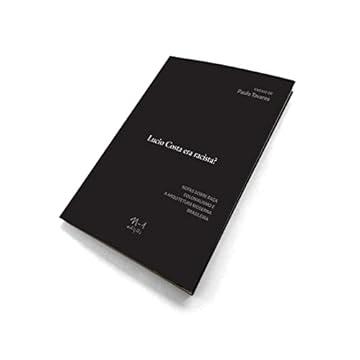 Capa do livro Lucio costa era racista?: Notas sobre raça colonialismo e a arquitetura moderna brasileira.