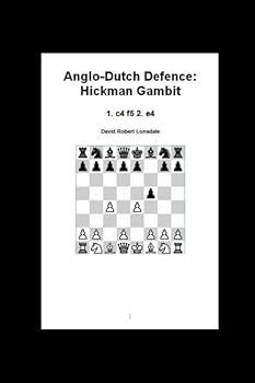 Paperback Anglo-Dutch Defence: Hickman Gambit: 1. c4 f5 2. e4 Book