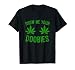 Show me Your Doobies Marijuana Weed Smoker T-Shirt