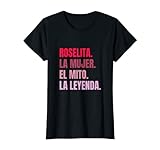 Mujer Nombre Roselita Cumpleaños Regalo Años Divertido Decoración Camiseta