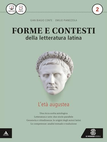 Forme e contesti della letteratura latina. Per i Licei e gli Ist. magistrali. Con e-book. Con espansione online (Vol. 2)