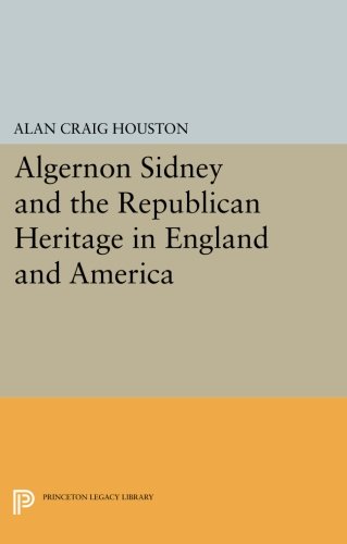 Algernon Sidney and the Republican Heritage in Eng