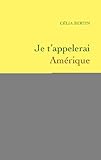 Je t'appellerai Amérique (Littérature Française) (French Edition)