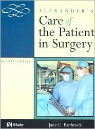 Alexander's Care of the Patient in Surgery 12th (twelve) edition Text ...