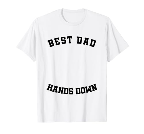 Best Dad Hands Down Kids Craft Hand Print Fathers Day T-Shirt