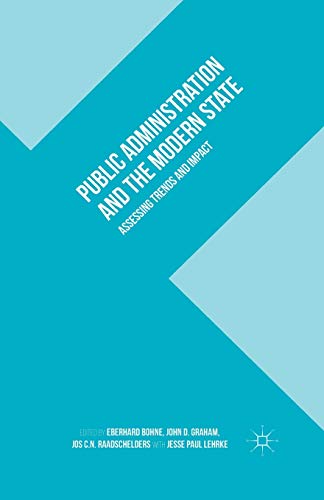 Public Administration and the Modern State: Assessing Trends and Impact